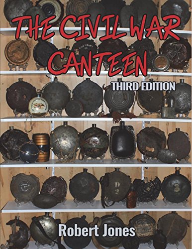 Civil War Canteen - Third Edition [Paperback]