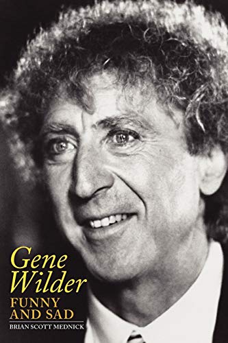 Gene Wilder Funny And Sad [Paperback]