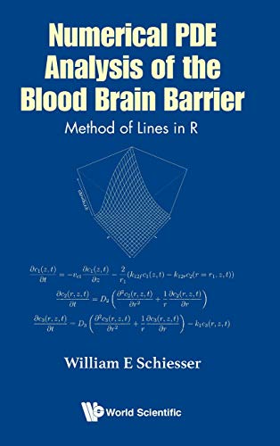 Numerical PDE Analysis of the Blood Brain Barrier  Method of Lines in R [Hardcover]