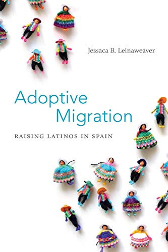 Adoptive Migration Raising Latinos in Spain [Paperback]