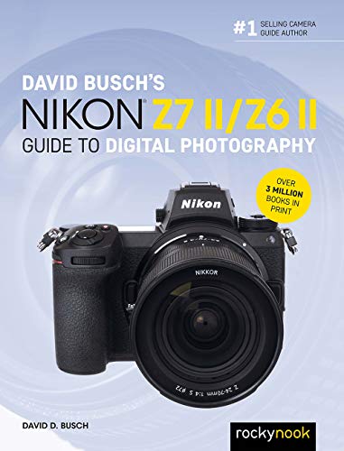 David Busch's Nikon Z7 II/Z6 II Guide to Digital Photography [Paperback]