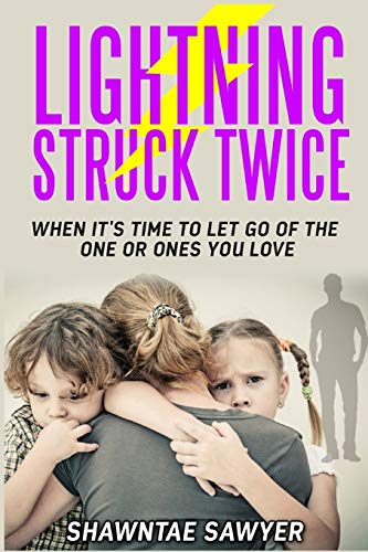 Lightning Struck Twice When It's Time To Let Go Of The One Or Ones You Love [Paperback]