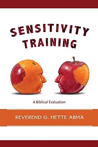 Sensitivity Training A Biblical Evaluation [Paperback]