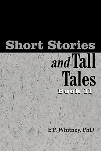Short Stories and Tall Tales  Book II [Paperback]