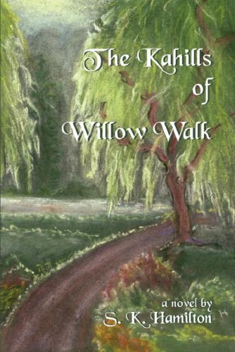 The Kahills Of Willow Walk [Paperback]