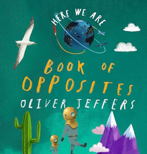 Here We Are Book of Opposites [Board book]