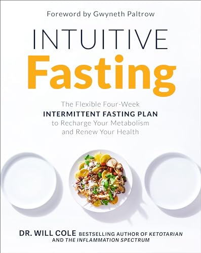 Intuitive Fasting The Flexible Four-Week Intermittent Fasting Plan to Recharge  [Hardcover]