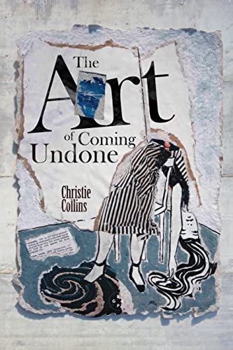 The Art of Coming Undone [Paperback]
