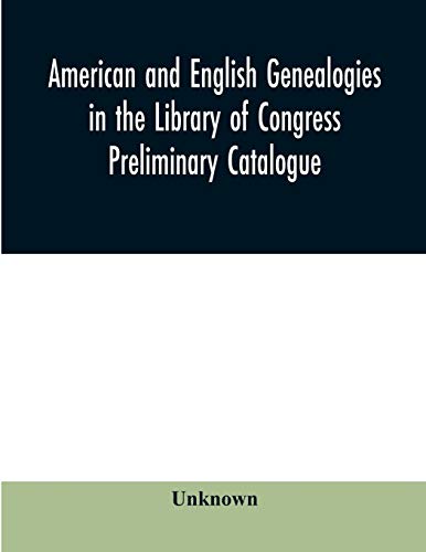American And English Genealogies In The Library Of Congress