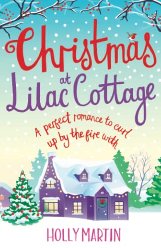 Christmas At Lilac Cottage A Perfect Romance To Curl Up By The Fire With (white [Paperback]