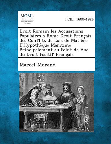 Droit Romain les Accusations Populaires a Rome Droit Franais des Conflits de Lo [Paperback]