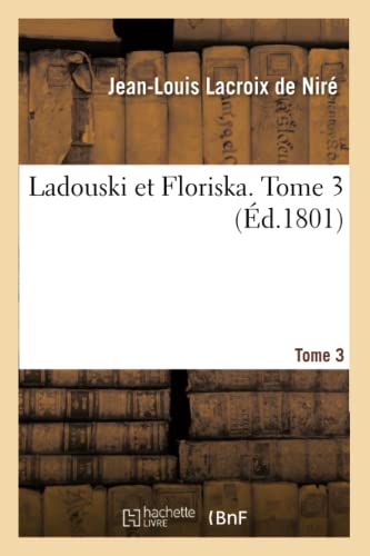 Ladouski Et Floriska. Tome 3