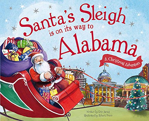 Santa&39s Sleigh Is on Its Way to Alabama A Christmas Adventure [Hardcover]