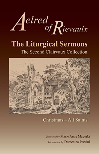 The Liturgical Sermons The Second Clairvaux Collection Christmas Through All S [Paperback]