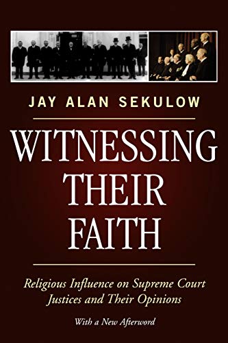Witnessing Their Faith Religious Influence on Supreme Court Justices and Their  [Paperback]