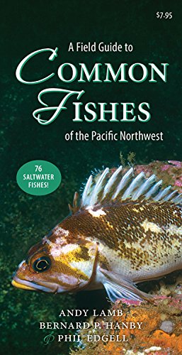 A Field Guide to Common Fishes of the Pacific Northwest [Pamphlet]