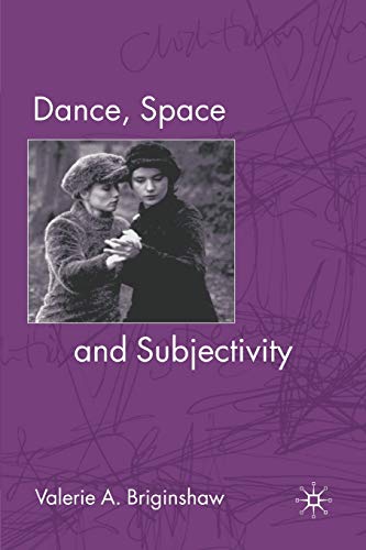 Dance, Space and Subjectivity [Paperback]