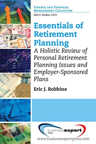 Essentials Of Retirement Planning A Holistic Review Of Personal Retirement [Paperback]