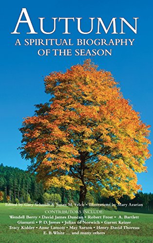 Autumn A Spiritual Biography of the Season [Hardcover]