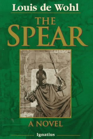 The Spear A Novel of the Crucifixion [Paperback]