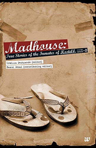 Madhouse True Stories Of The Inmates Of Hostel 4 [Paperback]