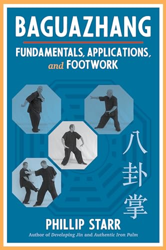 Baguazhang Fundamentals, Applications, and Footwork [Paperback]