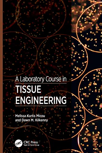 A Laboratory Course in Tissue Engineering [Paperback]