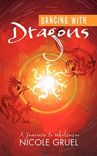 Dancing With Dragons A Journey To Wholeness [Paperback]