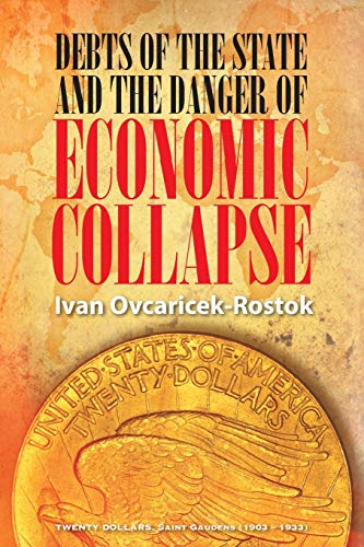 Debts Of The State And The Danger Of Economic Collapse [Paperback]