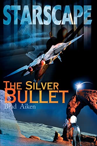 Starscape  The Silver Bullet [Paperback]