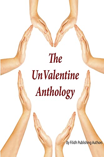 The Unvalentine Anthology [Paperback]