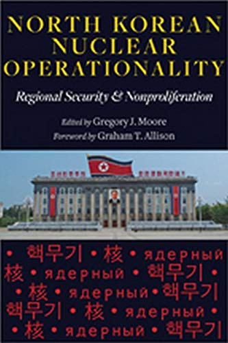 North Korean Nuclear Operationality Regional Security And Nonproliferation [Hardcover]