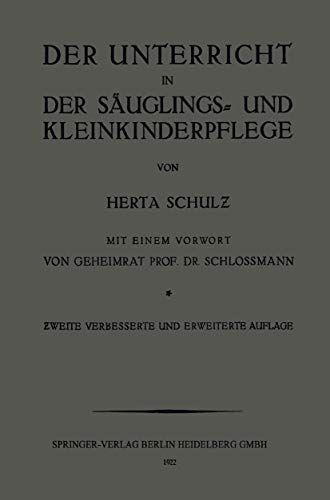Der Unterricht in der Suglings- und Kleinkinderpflege Ein Leitfaden fr Lehrer [Paperback]