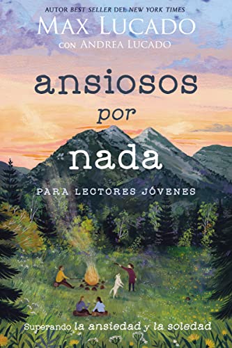 Ansiosos por nada (Edicin para lectores jvenes) Superando la ansiedad y la so [Paperback]
