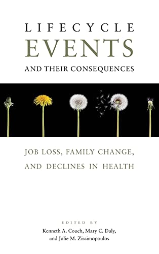 Lifecycle Events and Their Consequences Job Loss, Family Change, and Declines i [Hardcover]