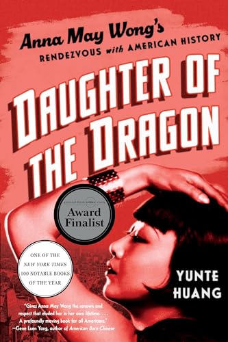 Daughter of the Dragon Anna May Wong's Rendezvous with American History [Paperback]