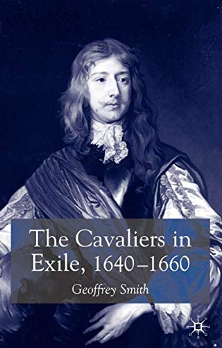 The Cavaliers in Exile 16401660 [Hardcover]