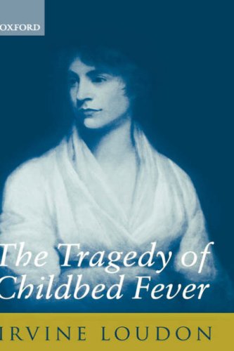 The Tragedy of Childbed Fever [Hardcover]