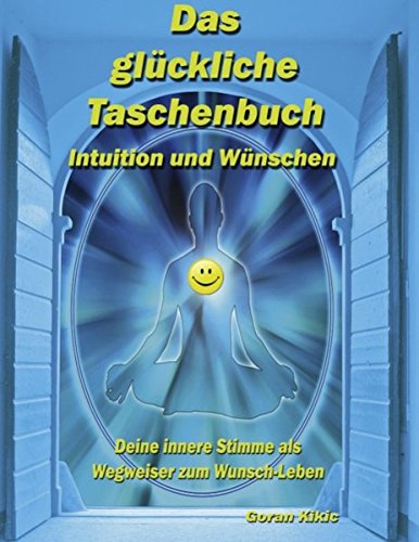 Glckliche Taschenbuch - Intuition und Wnschen [Paperback]