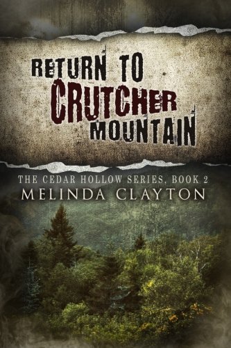 Return To Crutcher Mountain (cedar Hollow Series) (volume 2) [Paperback]