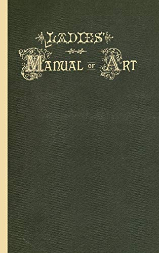 Ladies' Manual of Art [Hardcover]