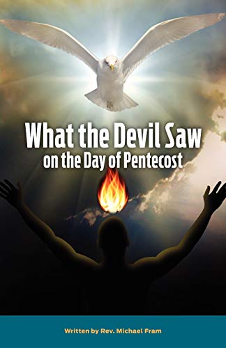 What The Devil Saw On The Day Of Pentecost [Paperback]