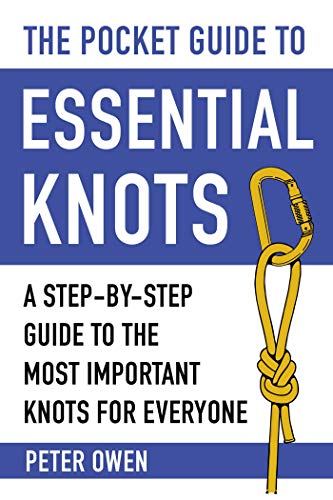 The Pocket Guide to Essential Knots A Step-by-Step Guide to the Most Important  [Paperback]