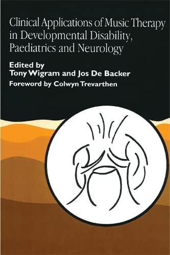 Clinical Applications Of Music Therapy In Developmental Disability, Paediatrics  [Paperback]
