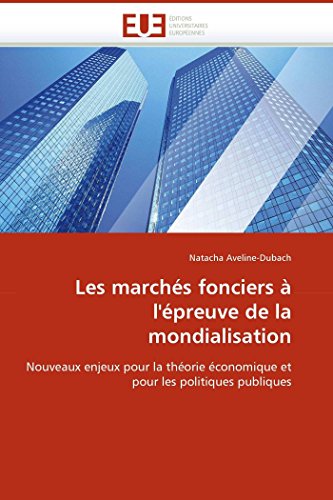 Les Marchs Fonciers  L'preuve De La Mondialisation Nouveaux Enjeux Pour La T [Paperback]