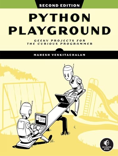 Python Playground, 2nd Edition Geeky Projects for the Curious Programmer [Paperback]