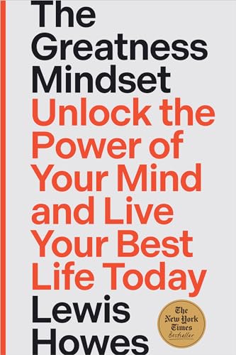 The Greatness Mindset Unlock the Power of Your Mind and Live Your Best Life Tod [Paperback]