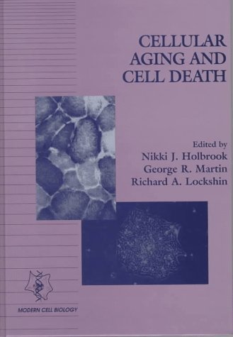 Cellular Aging and Cell Death [Paperback]