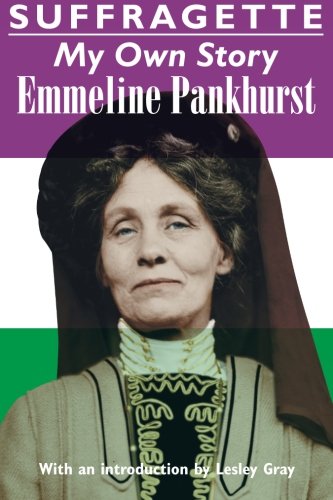 Suffragette My Own Story [Paperback]