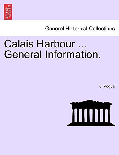 Calais Harbour General Information [Paperback]
